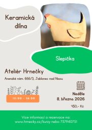 8.3.2026 Keramická dílna - Slepička